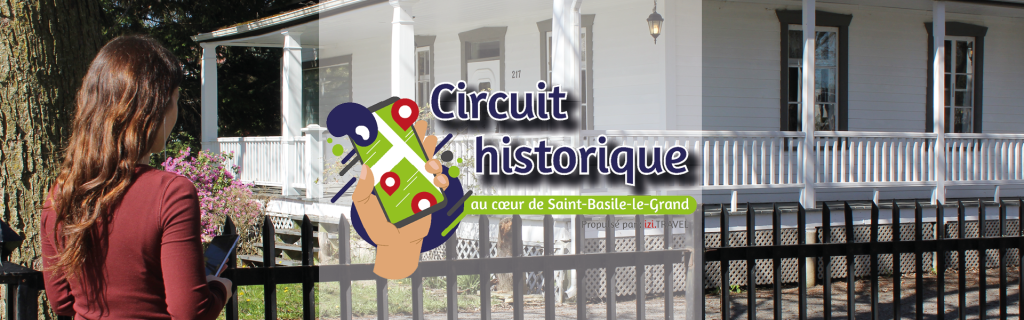 Découvrez le circuit historique virtuel de Saint-Basile-le-Grand !